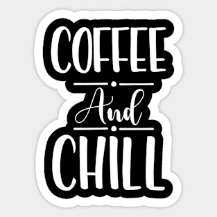 Coffee & Chill Sticker